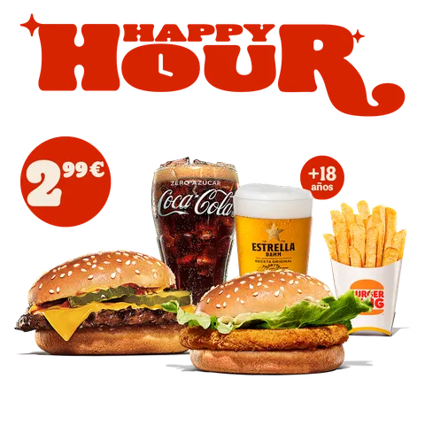 MENÚ HAPPY HOUR: ELIGE TU HAMBURGUESA — Burger King